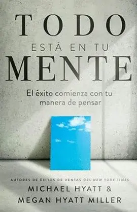 TODO ESTÁ EN TU MENTE TODO ESTÁ EN TU MENTE