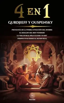 4 EN 1 GURDJIEFF Y OUSPENSKY -MATIRI-