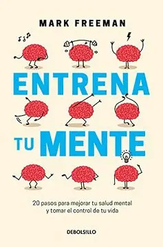 ENTRENA TU MENTE ENTRENA TU MENTE