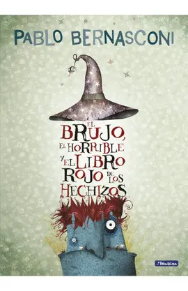 EL BRUJO, EL HORRIBLE Y EL LIBRO ROJO DE LOS HECHIZOS