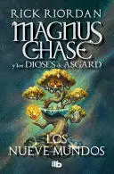 MAGNUS CHASE Y LOS NUEVE MUNDOS / 9 FROM THE NINE WORLDS