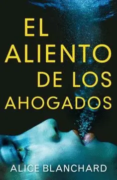 EL ALIENTO DE LOS AHOGADOS EL ALIENTO DE LOS AHOGADOS