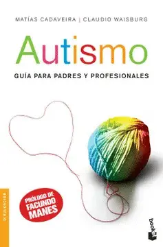 AUTISMO. GUIA PARA PADRES Y PROFESIONALES AUTISMO. GUIA PARA PADRES Y PROFESIONALES