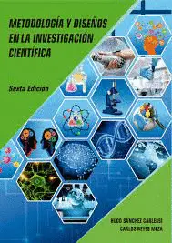 METODOLOGIA Y DISEÑOS EN LA INVESTIGACION CIENTIFICA METODOLOGIA Y DISEÑOS EN LA INVESTIGACION CIENTIFICA