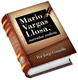MARIO VARGAS LLOSA. NARRADOR REALISTA