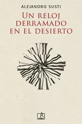 UN RELOJ DERRAMADO EN EL DESIERTO UN RELOJ DERRAMADO EN EL DESIERTO
