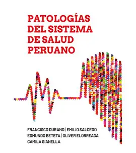 PATOLOGÍAS DEL SISTEMA DE SALUD PERUANO PATOLOGÍAS DEL SISTEMA DE SALUD PERUANO