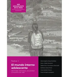 EL MUNDO INTERNO ADOLESCENTE IDENTIDAD, BIENESTAR, SEXUALIDAD Y PROYECTO DE VIDA EL MUNDO INTERNO ADOLESCENTE IDENTIDAD, BIENESTAR, SEXUALIDAD Y PROYECTO DE VIDA