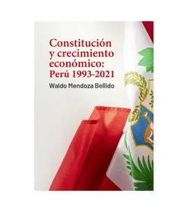 CONSTITUCIÓN Y CRECIMIENTO ECONÓMICO: PERÚ 1993-2021