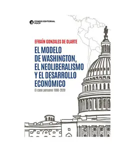 EL MODELO DE WASHINGTON, EL NEOLIBERALISMO Y EL DESARROLLO ECONÓMICO