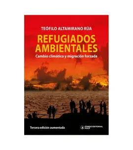 REFUGIADOS AMBIENTALES. CAMBIO CLIMÁTICO Y MIGRACIÓN FORZADA