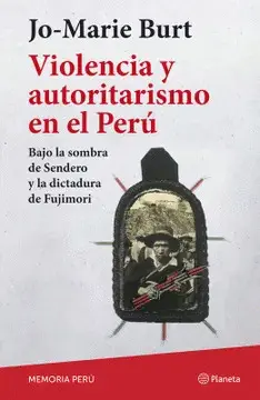 VIOLENCIA Y AUTORITARISMO EN EL PERÚ VIOLENCIA Y AUTORITARISMO EN EL PERÚ