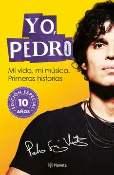 YO, PEDRO (EDICIÓN ESPECIAL 10 AÑOS) YO, PEDRO (EDICIÓN ESPECIAL 10 AÑOS)