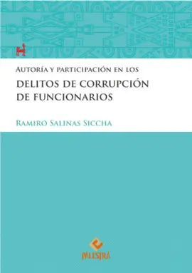 AUTORÍA Y PARTICIPACIÓN EN LOS DELITOS DE CORRUPCIÓN DE FUNCIONARIOS (TAPA DURA)