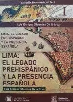 LIMA: EL LEGADO PREHISPÁNICO Y LA PRESENCIA ESPAÑOLA 2 VOL LIMA: EL LEGADO PREHISPÁNICO Y LA PRESENCIA ESPAÑOLA 2 VOL