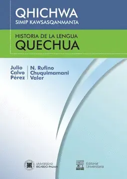 QHICHWA SIMIP KAWSASQANMANTA. HISTORIA DE LA LENGUA QECHUA (ED. BILINGÜE)