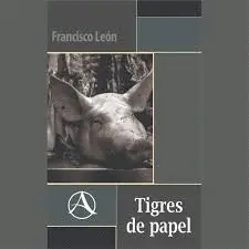 TIGRES DE PAPEL TIGRES DE PAPEL