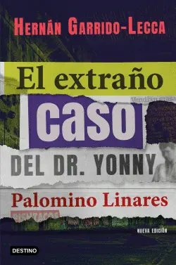 EL EXTRAÑO CASO DEL DR. YONNY PALOMINO LINARES EL EXTRAÑO CASO DEL DR. YONNY PALOMINO LINARES