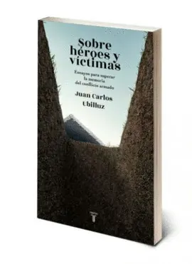 SOBRE HÉROES Y VÍCTIMAS