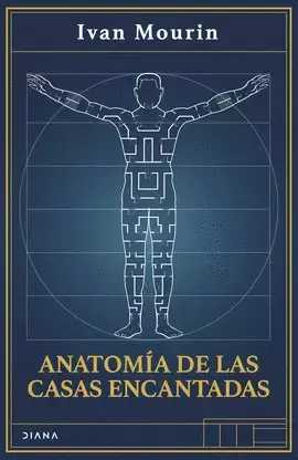 ANATOMÍA DE LAS CASAS ENCANTADAS ANATOMÍA DE LAS CASAS ENCANTADAS