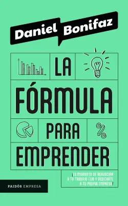 LA FÓRMULA PARA EMPRENDER LA FÓRMULA PARA EMPRENDER