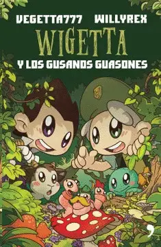 WIGETTA Y LOS GUSANOS GUASONES