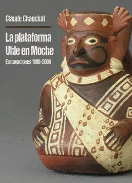 LA PLATAFORMA UHLE EN MOCHE