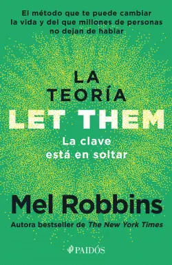 LA TEORÍA LET THEM. LA CLAVE ESTÁ EN SOLTAR LA TEORÍA LET THEM. LA CLAVE ESTÁ EN SOLTAR