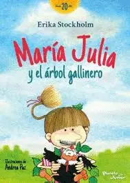 MARIA JULIA Y EL ARBOL GALLINERO
