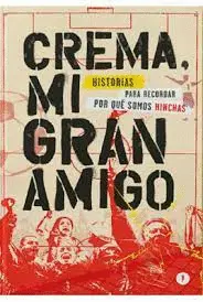 CREMA, MI GRAN AMIGO