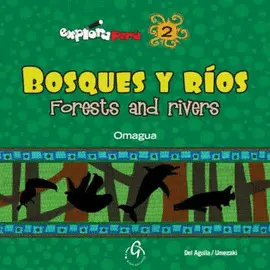 BOSQUES Y RIOS FORESTS AND RIVERS