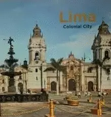 LIMA. CIUDAD COLONIAL LIMA. CIUDAD COLONIAL