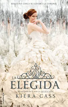LA ELEGIDA (LA SELECCION 3) LA ELEGIDA (LA SELECCION 3)