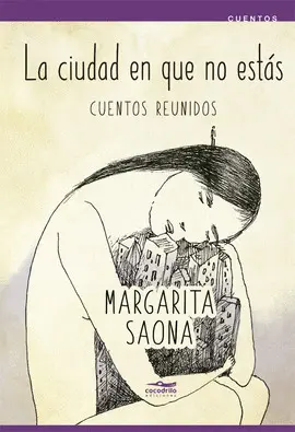 LA CIUDAD EN QUE NO ESTÁS LA CIUDAD EN QUE NO ESTÁS
