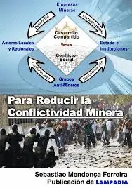 PARA REDUCIR LA CONFLICTIVIDAD MINERA PARA REDUCIR LA CONFLICTIVIDAD MINERA