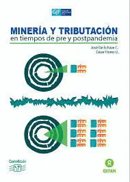 MINERÍA Y TRIBUTACIÓN EN TIEMPOS DE PRE Y POSTPANDEMIA