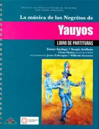 LA MÚSICA DE LOS NEGRITOS DE YAUYOS LA MÚSICA DE LOS NEGRITOS DE YAUYOS