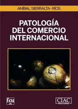 PATOLOGÍA DEL COMERCIO INTERNACIONAL