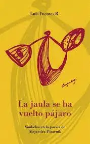 LA JAULA SE HA VUELTO PÁJARO