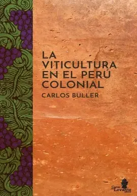 LA VITICULTURA EN EL PERÚ COLONIAL