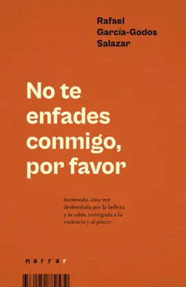 NO TE ENFADES CONMIGO, POR FAVOR NO TE ENFADES CONMIGO, POR FAVOR