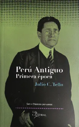 PERÚ ANTIGUO. PRIMERA ÉPOCA PERÚ ANTIGUO. PRIMERA ÉPOCA