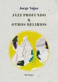JAZZ PROFUNDO Y OTROS DELIRIOS