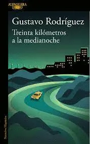 TREINTA KILÓMETROS A LA MEDIANOCHE TREINTA KILÓMETROS A LA MEDIANOCHE