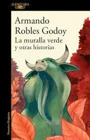 LA MURALLA VERDE Y OTRAS HISTORIAS LA MURALLA VERDE Y OTRAS HISTORIAS