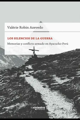 LOS SILENCIOS DE LA GUERRA LOS SILENCIOS DE LA GUERRA