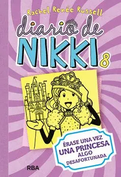 DIARIO DE NIKKI. ÉRASE UNA VEZ UNA PRINCESA ALGO DESAFORTUNADA (TD)