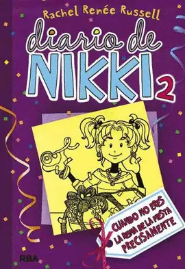 DIARIO DE NIKKI 2 : CUANDO NO ERES LA REINA DE LA FIESTA