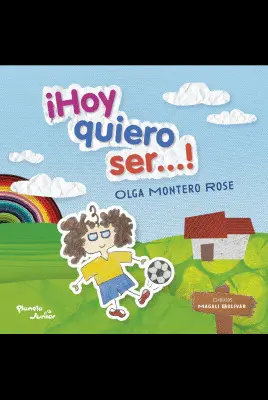 ¡HOY QUIERO SER...! ¡HOY QUIERO SER...!