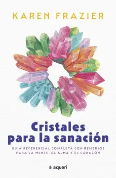 CRISTALES PARA LA SANACIÓN CRISTALES PARA LA SANACIÓN
